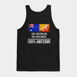 50% Australian 50% Bhutanese 100% Awesome - Gift for Bhutanese Heritage From Bhutan Tank Top